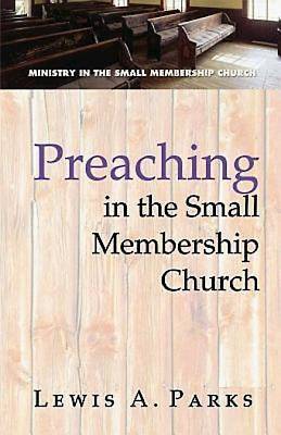 Picture of Preaching in the Small Membership Church
