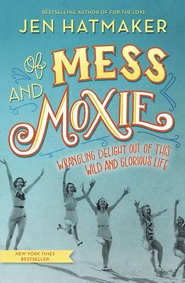 Picture of Of Mess and Moxie