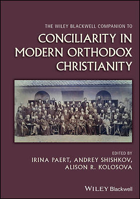 Picture of The Wiley Blackwell Companion to Conciliarity in Modern Orthodox Christianity