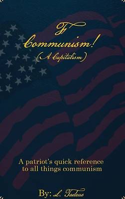 Picture of F Communism! (A Capitalism)