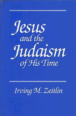 Picture of Jesus and the Judaism of His Time