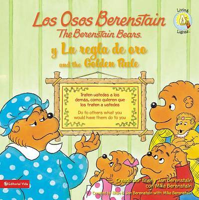 Picture of Los Osos Berenstain y la Regla de Oro /The Berenstain Bears And The Golden Rule