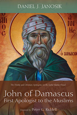 Picture of John of Damascus, First Apologist to the Muslims