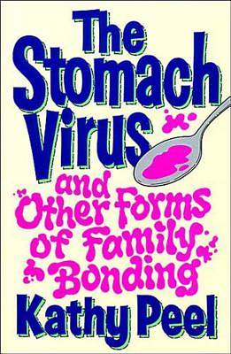 Picture of The Stomach Virus and Other Forms of Family Bonding