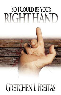 Picture of So I Could Be Your Right Hand
