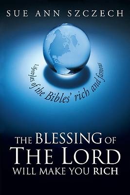 Picture of The Blessing of the Lord Will Make You Rich