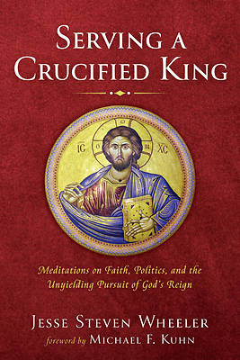 Picture of Serving a Crucified King