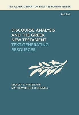 Picture of Discourse Analysis and the Greek New Testament Text-Generating Resources