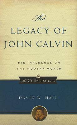 Picture of The Legacy of John Calvin