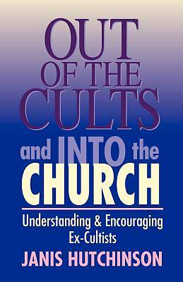 Picture of Out of the Cults and Into the Church