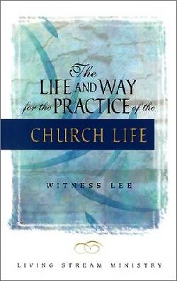 Picture of The Life & Way for the Practice of the Church Life