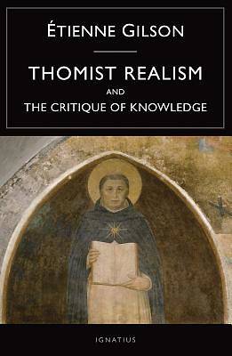Picture of Thomist Realism and the Critique of Knowledge