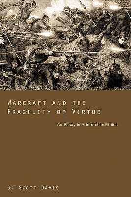 Picture of Warcraft and the Fragility of Virtue