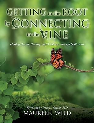 Picture of Getting to the Root by Connecting to the Vine