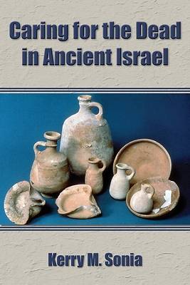 Picture of Caring for the Dead in Ancient Israel