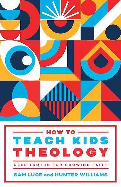 Picture of How to Teach Kids Theology