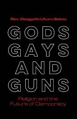 Picture of Gods, Gays, and Guns