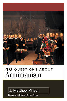 Picture of 40 Questions about Arminianism