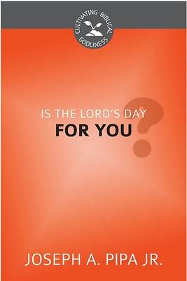 Picture of Is the Lord's Day for You?