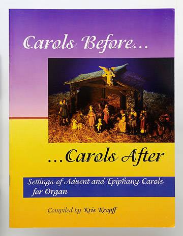 Picture of Carols Before Carols After Settings of Advent and Epiphany Carols for Organ