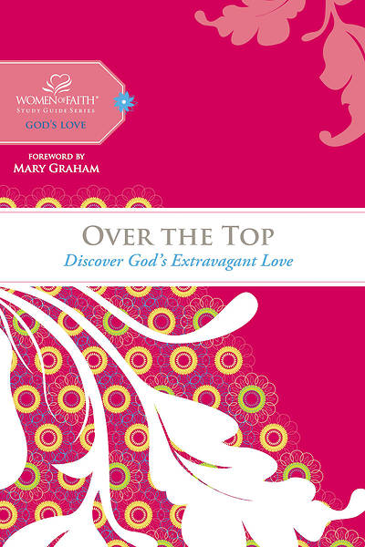 Picture of Women of Faith Study Guide Series - Over the Top