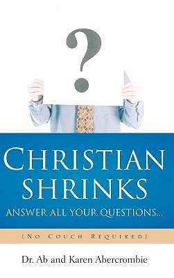 Picture of Christian Shrinks Answer All Your Questions...