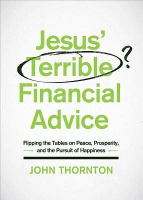 Picture of Jesus' Terrible Financial Advice