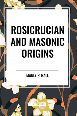 Picture of Rosicrucian and Masonic Origins