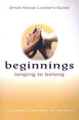 Picture of Beginnings: Longing to Belong Small-Group Leader's Guide