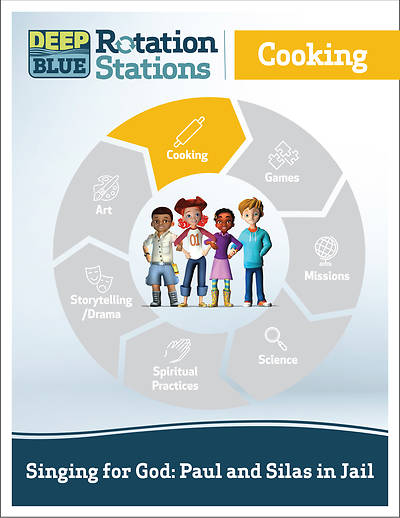 Picture of Deep Blue Rotation Stations: Singing for God: Paul and Silas in Jail - Cooking Station Download