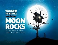 Picture of Tanner Turbeyfill and the Moon Rocks [With CD (Audio)]