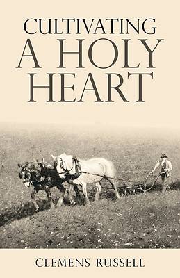 Picture of Cultivating a Holy Heart