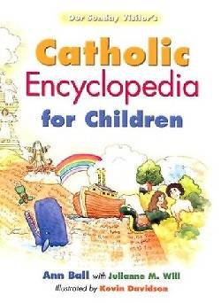 Picture of Our Sunday Visitor's Catholic Encyclopedia for Children