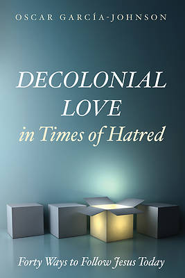 Picture of Decolonial Love in Times of Hatred