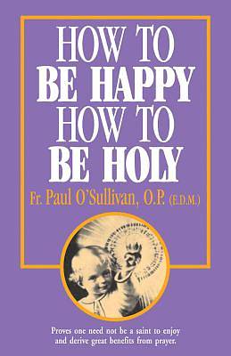 Picture of How to Be Happy How to Be Holy