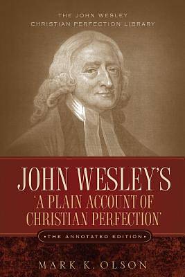Picture of John Wesley's 'a Plain Account of Christian Perfection.' the Annotated Edition.