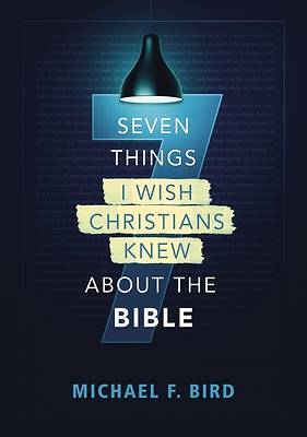 Picture of Seven Things I Wish Christians Knew about the Bible - eBook [ePub]