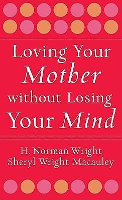 Picture of Loving Your Mother without Losing Your Mind [ePub Ebook]