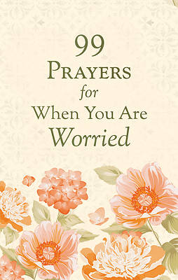 Picture of 99 Prayers for When You Are Worried
