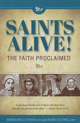 Picture of Saints Alive! the Faith Proclaimed