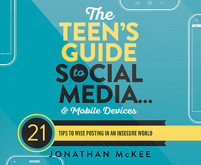 Picture of The Teen's Guide to Social Media...and Mobile Devices