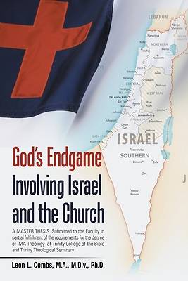 Picture of God's Endgame Involving Israel and the Church