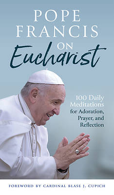 Picture of Pope Francis on Eucharist