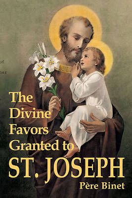 Picture of The Divine Favors Granted to St. Joseph