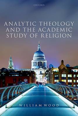 Picture of Analytic Theology and the Academic Study of Religion