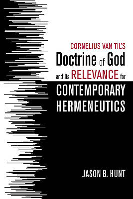 Picture of Cornelius Van Til's Doctrine of God and Its Relevance for Contemporary Hermeneutics
