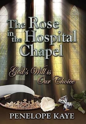 Picture of The Rose in the Hospital Chapel