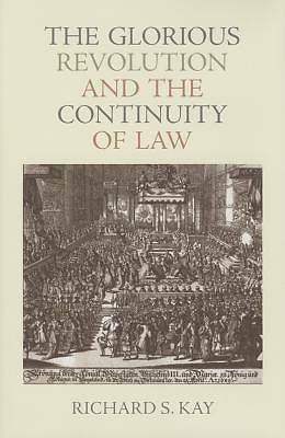 Picture of The Glorious Revolution and the Continuity of Law