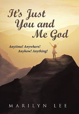 Picture of It's Just You and Me God