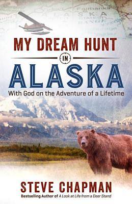Picture of My Dream Hunt in Alaska [ePub Ebook]